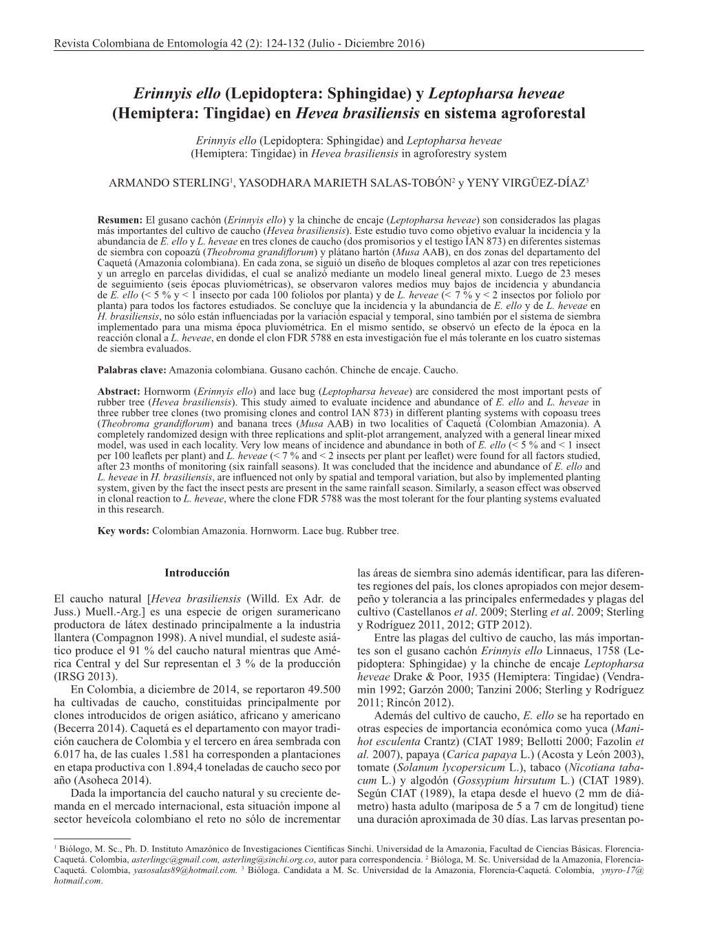 Erinnyis Ello (Lepidoptera: Sphingidae) Y Leptopharsa Heveae (Hemiptera: Tingidae) En Hevea Brasiliensis En Sistema Agroforestal