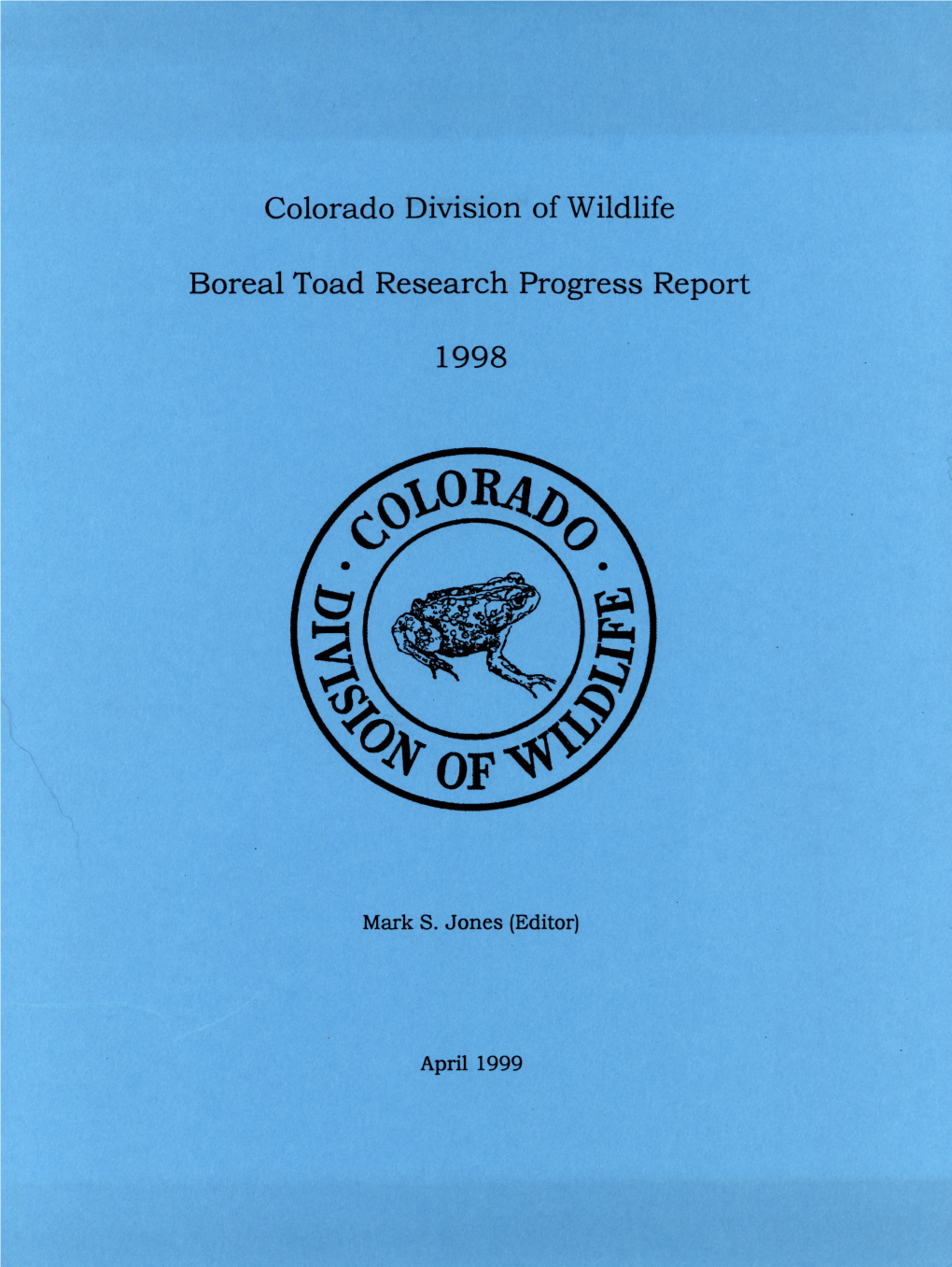 Boreal Toad Research Progress Report 1998