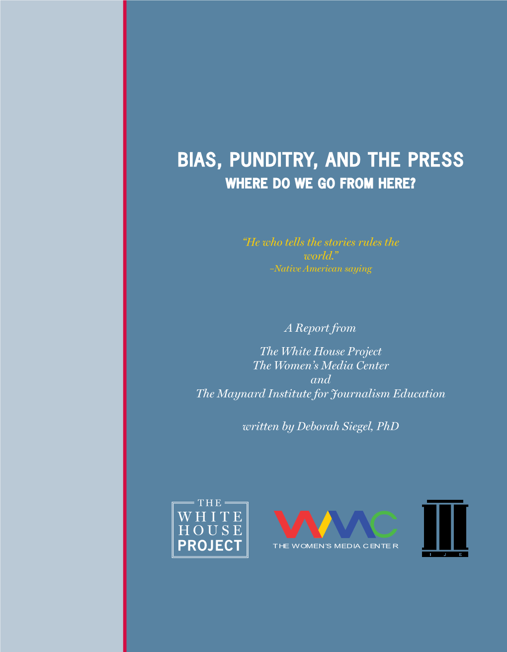 Bias, Punditr Y, and the Press