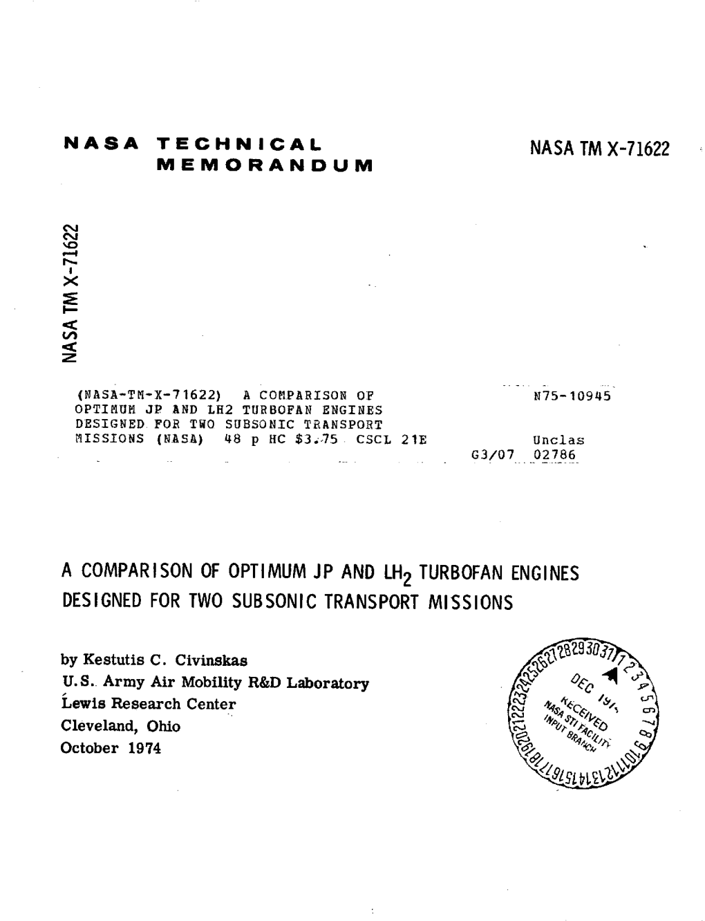 A COMPARISON of OPTIMUM JP and LH2 TURBOFAN ENGINES DESIGNED for TWO SUBSONIC TRANSPORT MISSIONS by Kestutis C