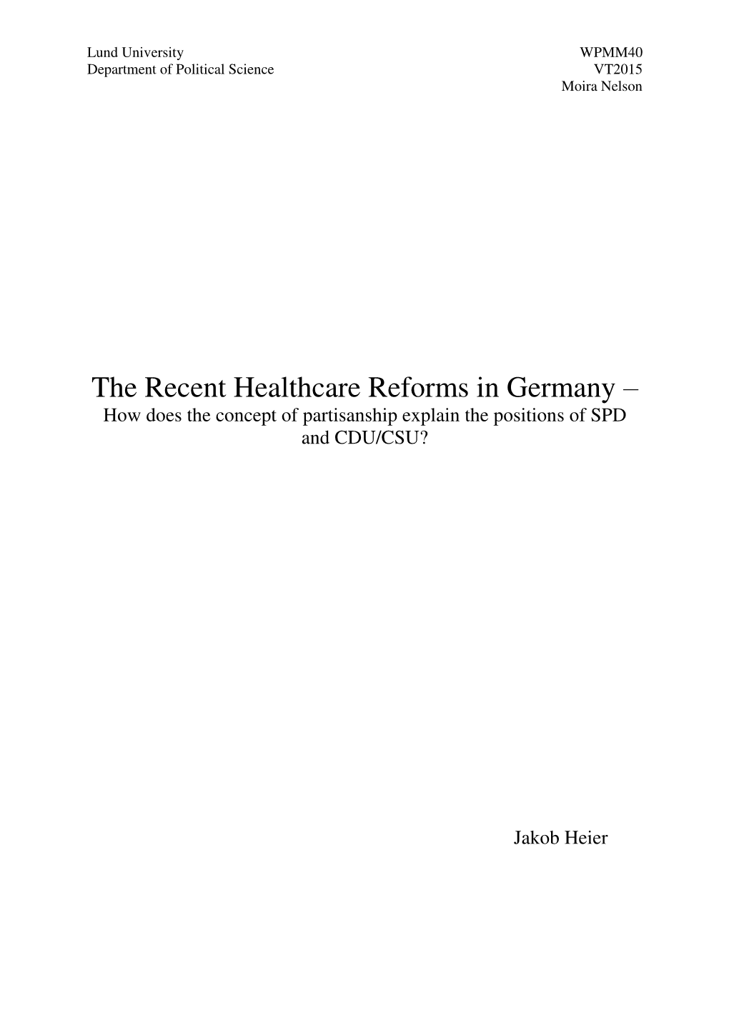 The Recent Healthcare Reforms in Germany – How Does the Concept of Partisanship Explain the Positions of SPD and CDU/CSU?