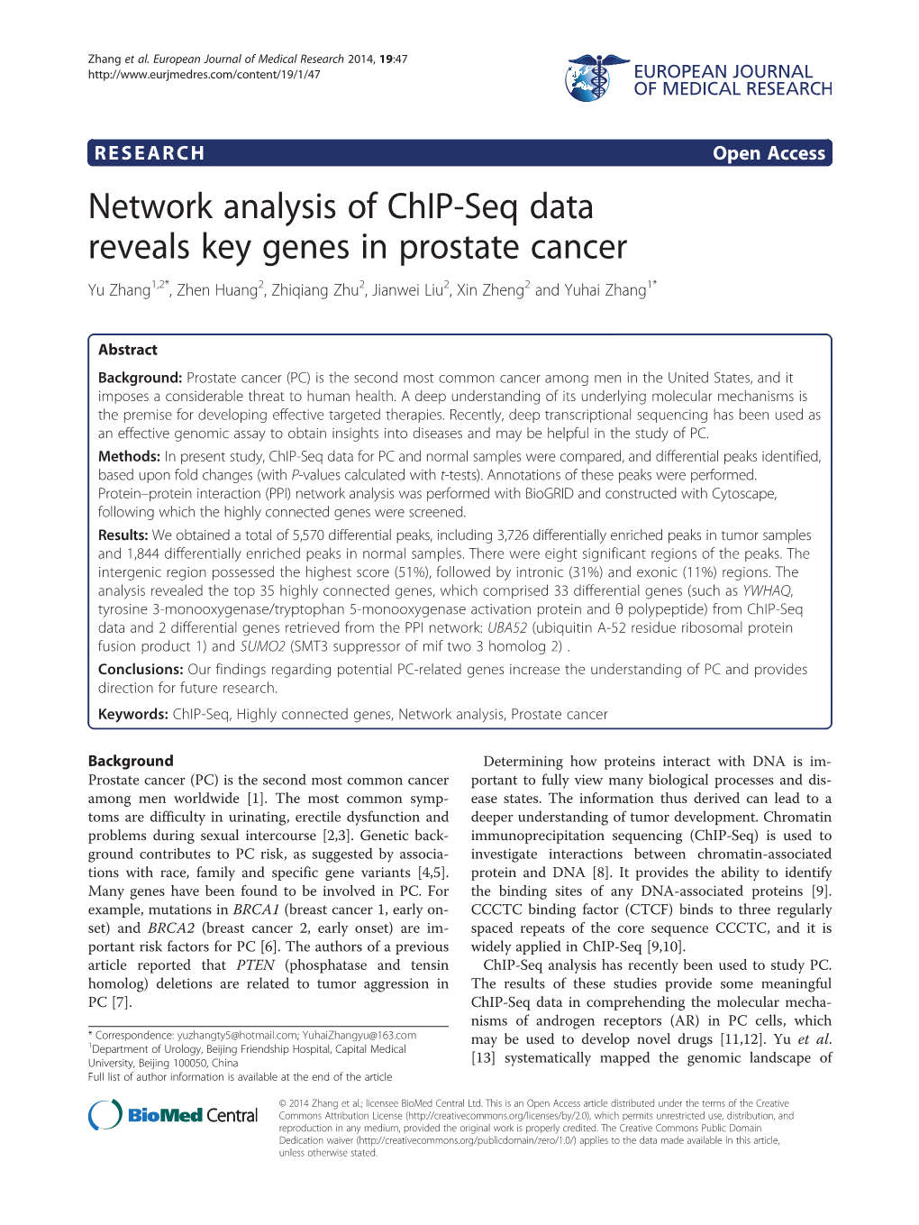 Network Analysis of Chip-Seq Data Reveals Key Genes in Prostate Cancer Yu Zhang1,2*, Zhen Huang2, Zhiqiang Zhu2, Jianwei Liu2, Xin Zheng2 and Yuhai Zhang1*