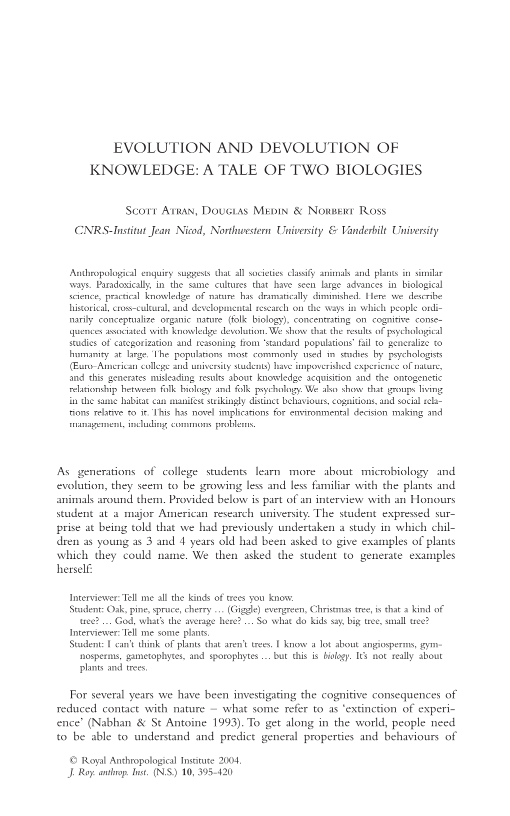 Evolution and Devolution of Knowledge: a Tale of Two Biologies