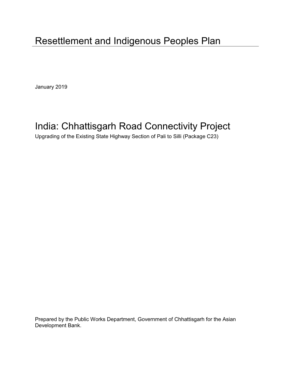 Resettlement and Indigenous Peoples Plan India: Chhattisgarh Road Connectivity Project
