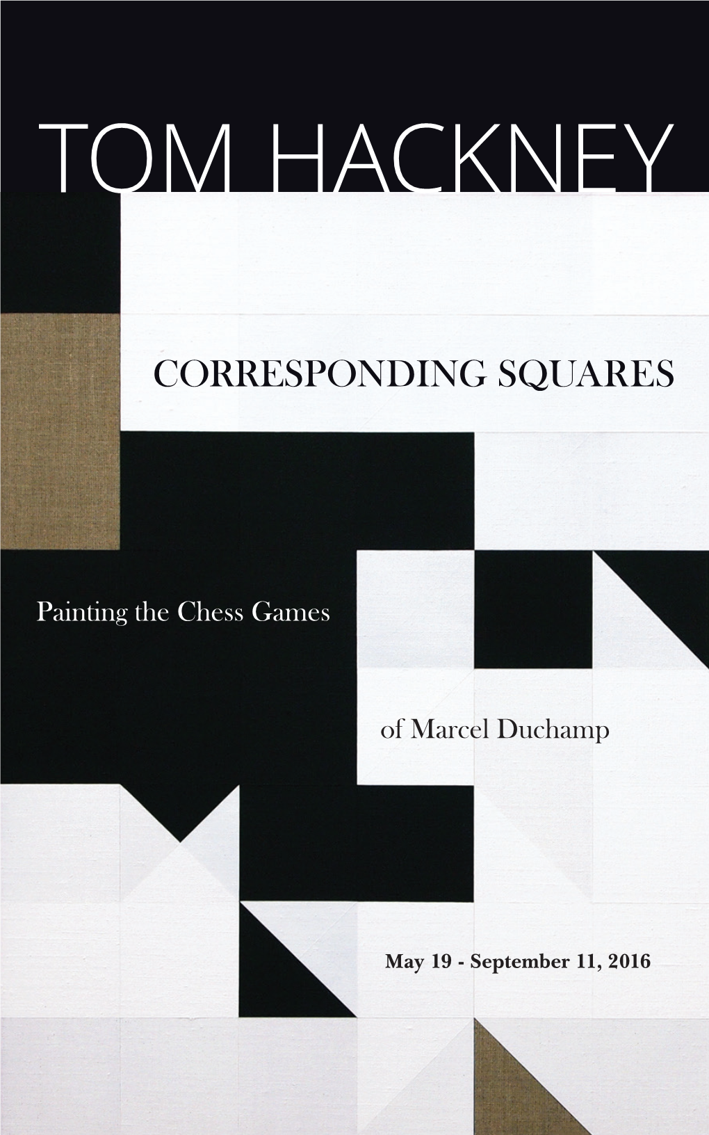 Corresponding Squares: Painting the Chess Games of Marcel Duchamp Was Organized in Collaboration with Francis M