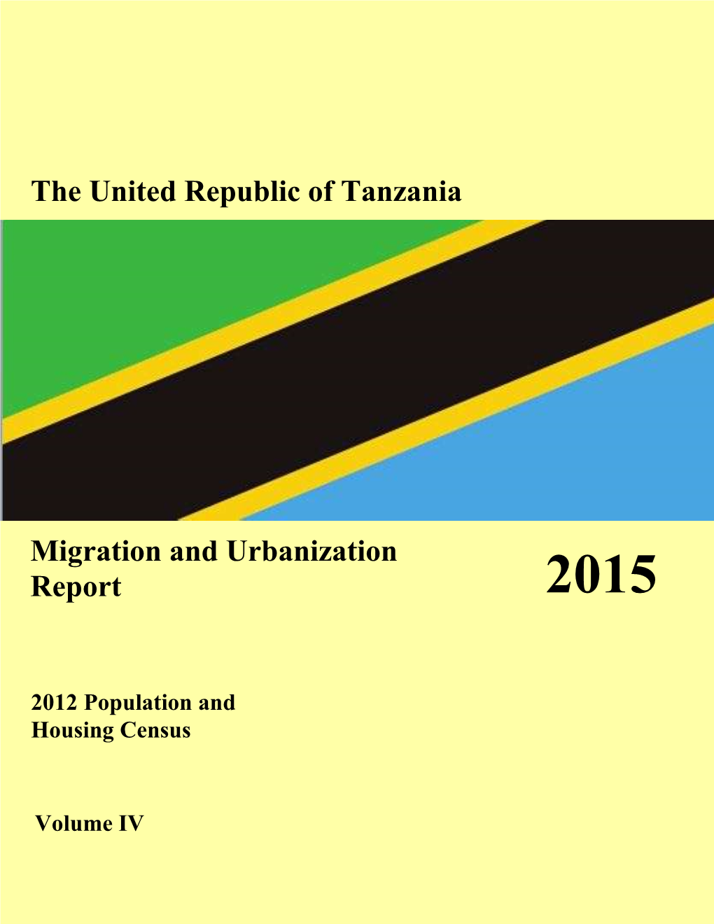 The United Republic of Tanzania Migration and Urbanization Report