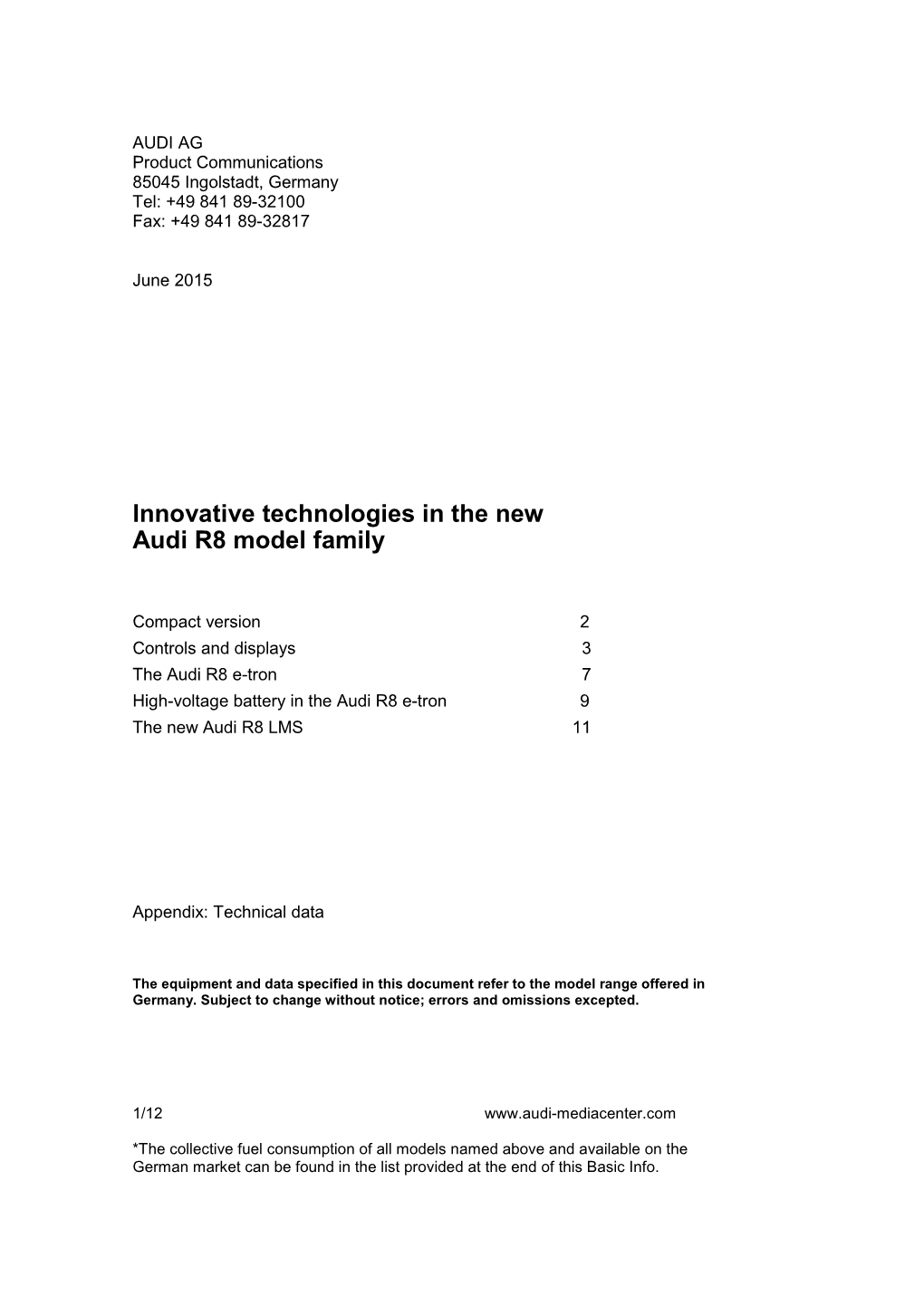 AUDI AG Product Communications 85045 Ingolstadt, Germany Tel: +49 841 89-32100 Fax: +49 841 89-32817