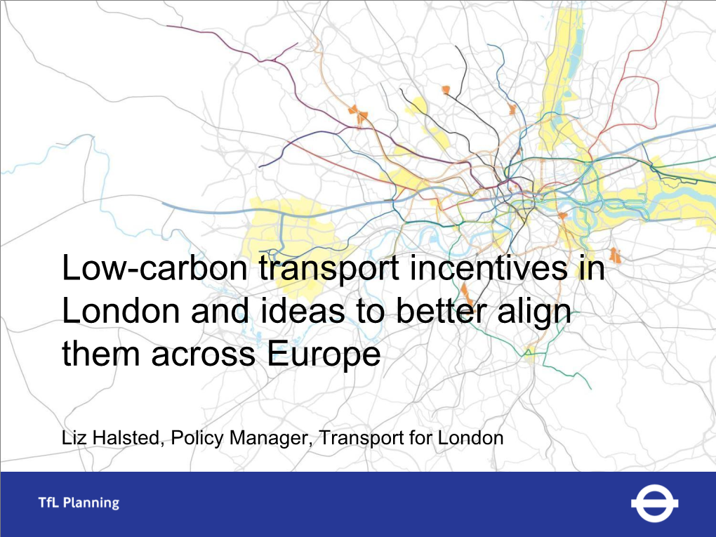 Low-Carbon Transport Incentives in London and Ideas to Better Align Them Across Europe