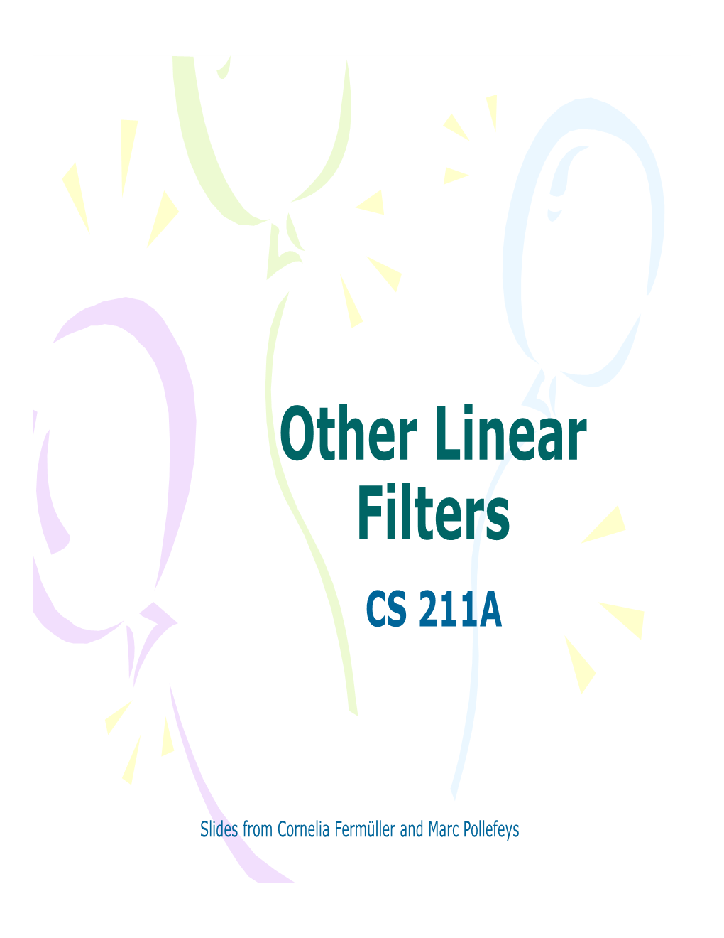 Other Linear Filters CS 211A