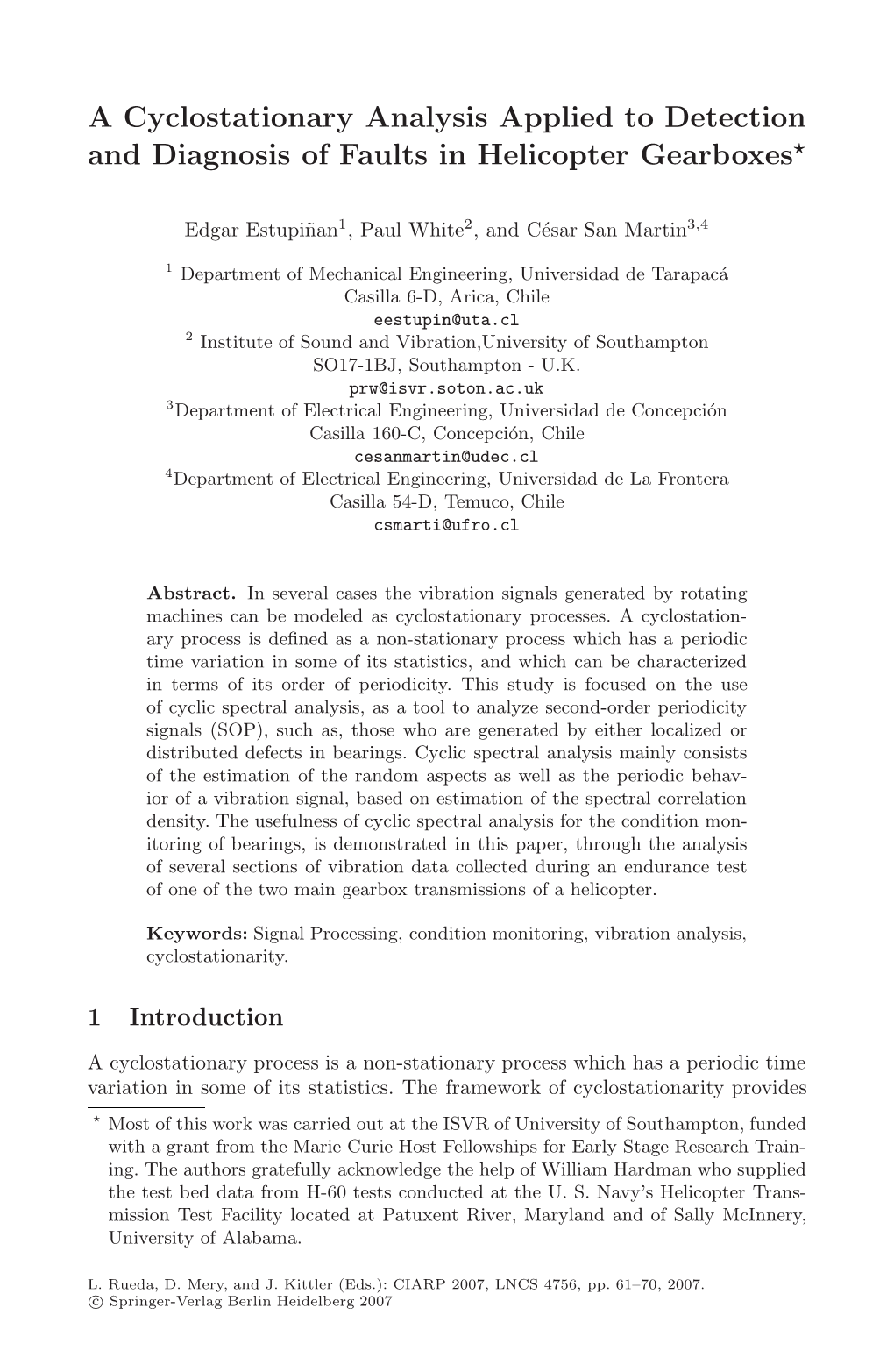 A Cyclostationary Analysis Applied to Detection and Diagnosis of Faults in Helicopter Gearboxes