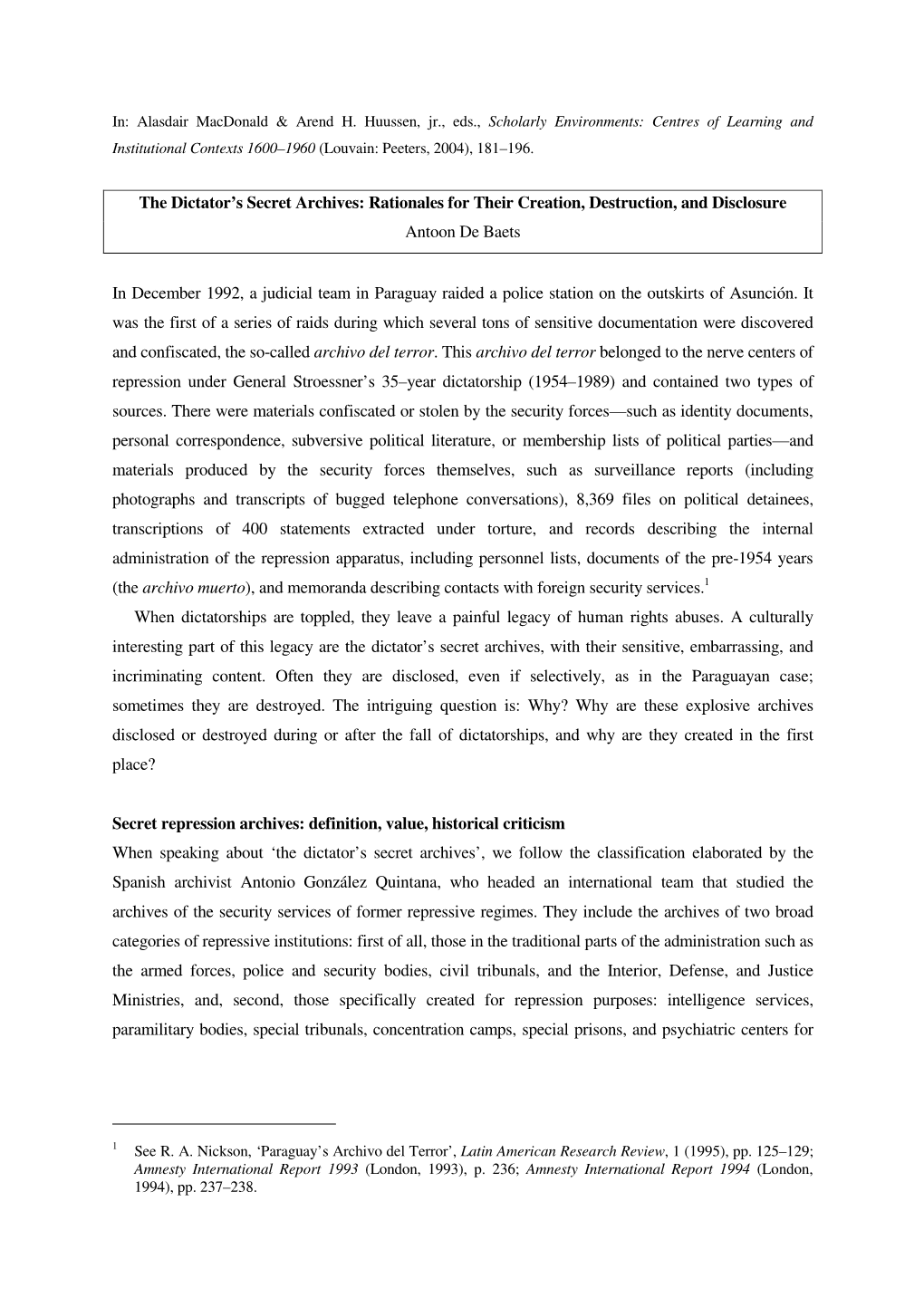 The Dictator's Secret Archives: Rationales for Their Creation, Destruction, and Disclosure Antoon De Baets in December 1992, A