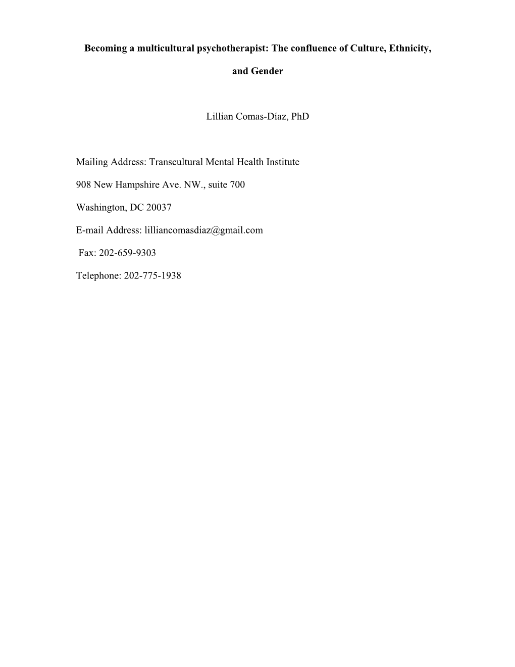 Becoming a Multicultural Psychotherapist: the Confluence of Culture, Ethnicity, and Gender Lillian Comas-Díaz, Phd Mailing Addr