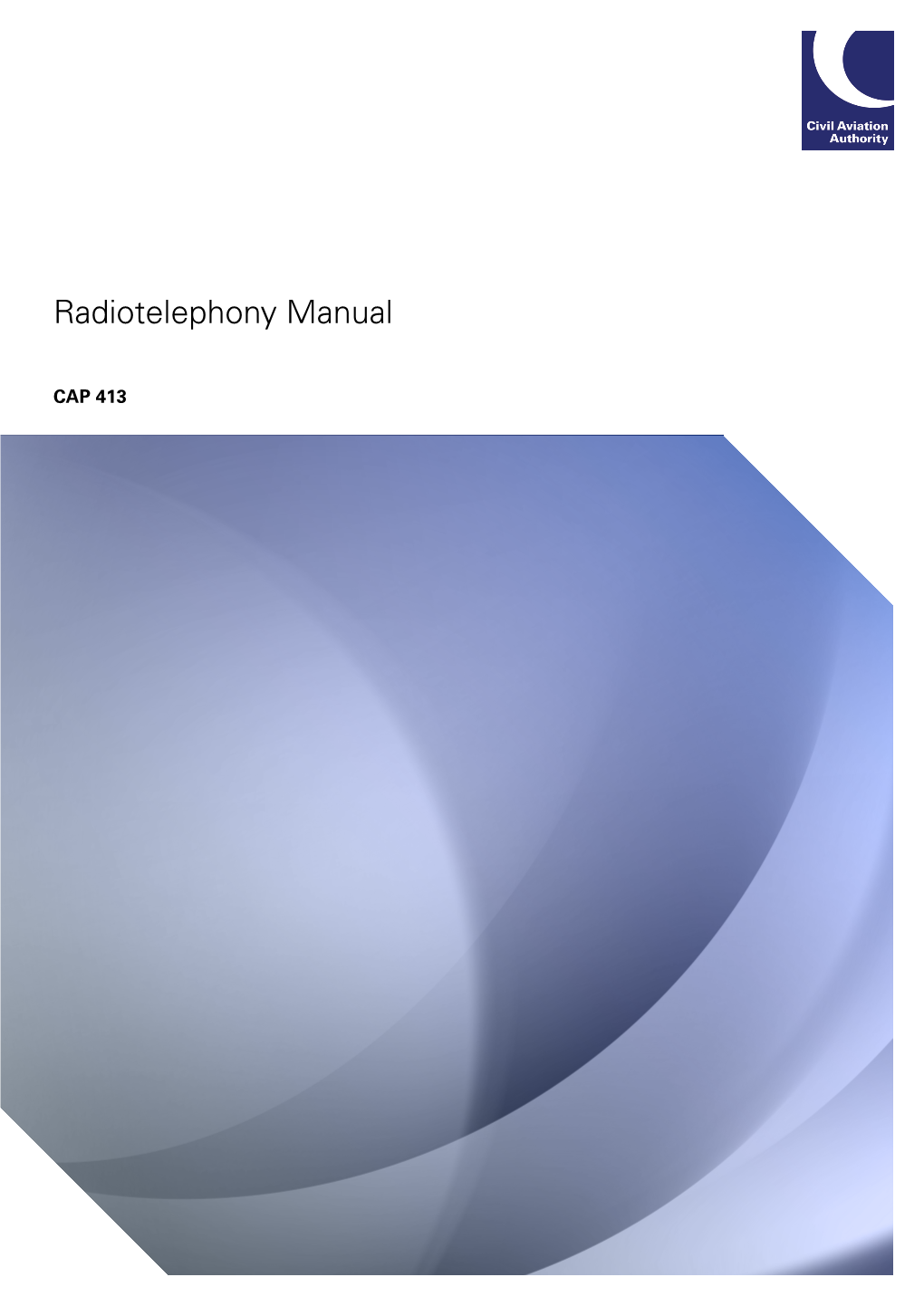 CAP 413 Radiotelephony Manual