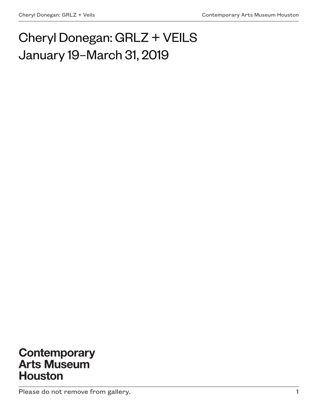 Cheryl Donegan: GRLZ + Veils Contemporary Arts Museum Houston Cheryl Donegan: GRLZ + VEILS January 19–March 31, 2019