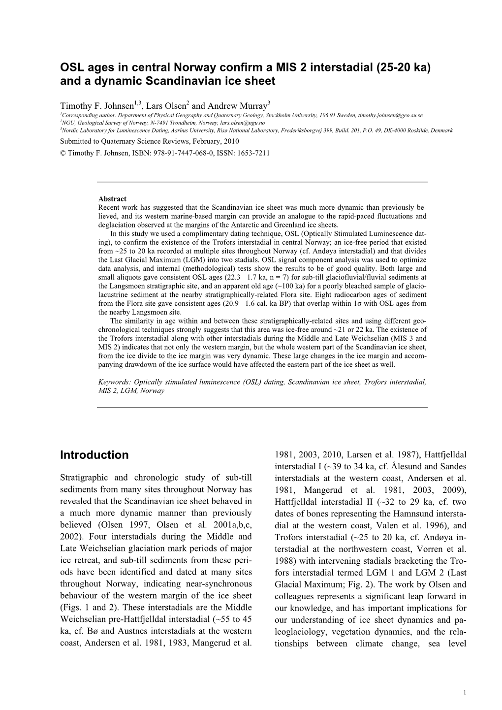 OSL Ages in Central Norway Confirm a MIS 2 Interstadial (25-20 Ka) and a Dynamic Scandinavian Ice Sheet Introduction