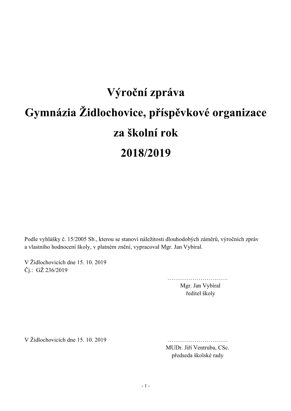 Výroční Zpráva Gymnázia Židlochovice, Příspěvkové Organizace Za Školní Rok 2018/2019