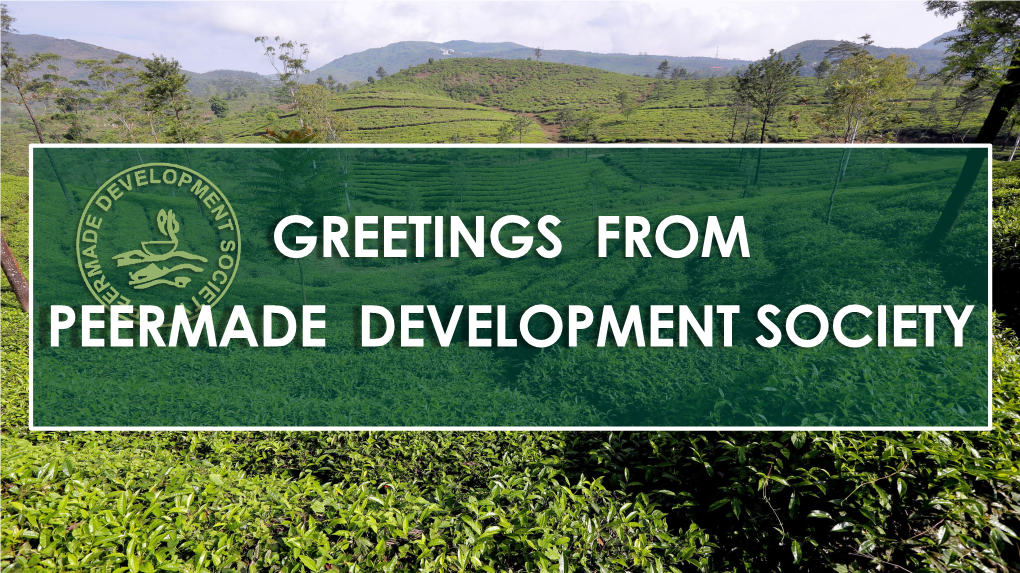 Greetings from Peermade Development Society