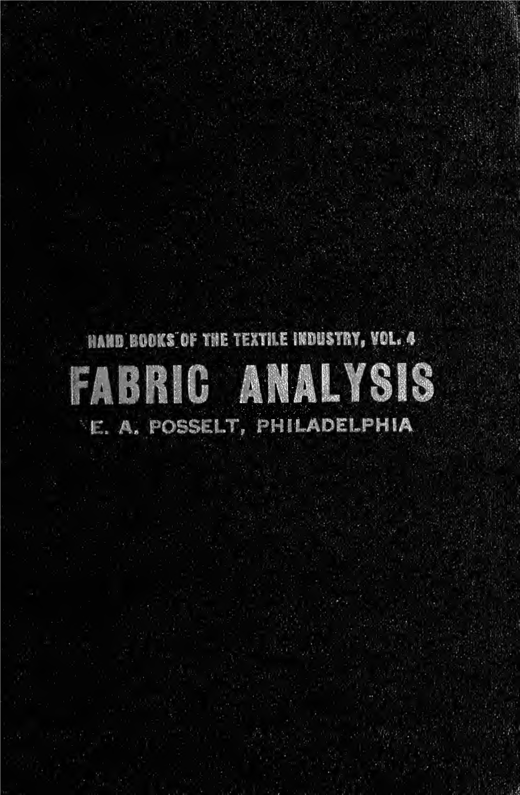Fabric Analysis; Covering Wool, Worsted, Silk, Cotton, Artificial Silk