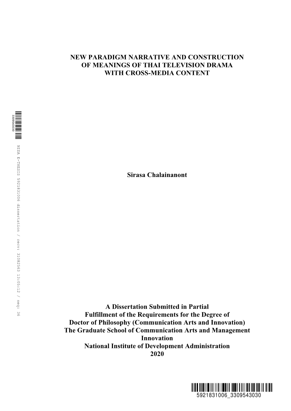 NEW PARADIGM NARRATIVE and CONSTRUCTION of MEANINGS of THAI TELEVISION DRAMA with CROSS-MEDIA CONTENT Sirasa Chalainanont a Diss