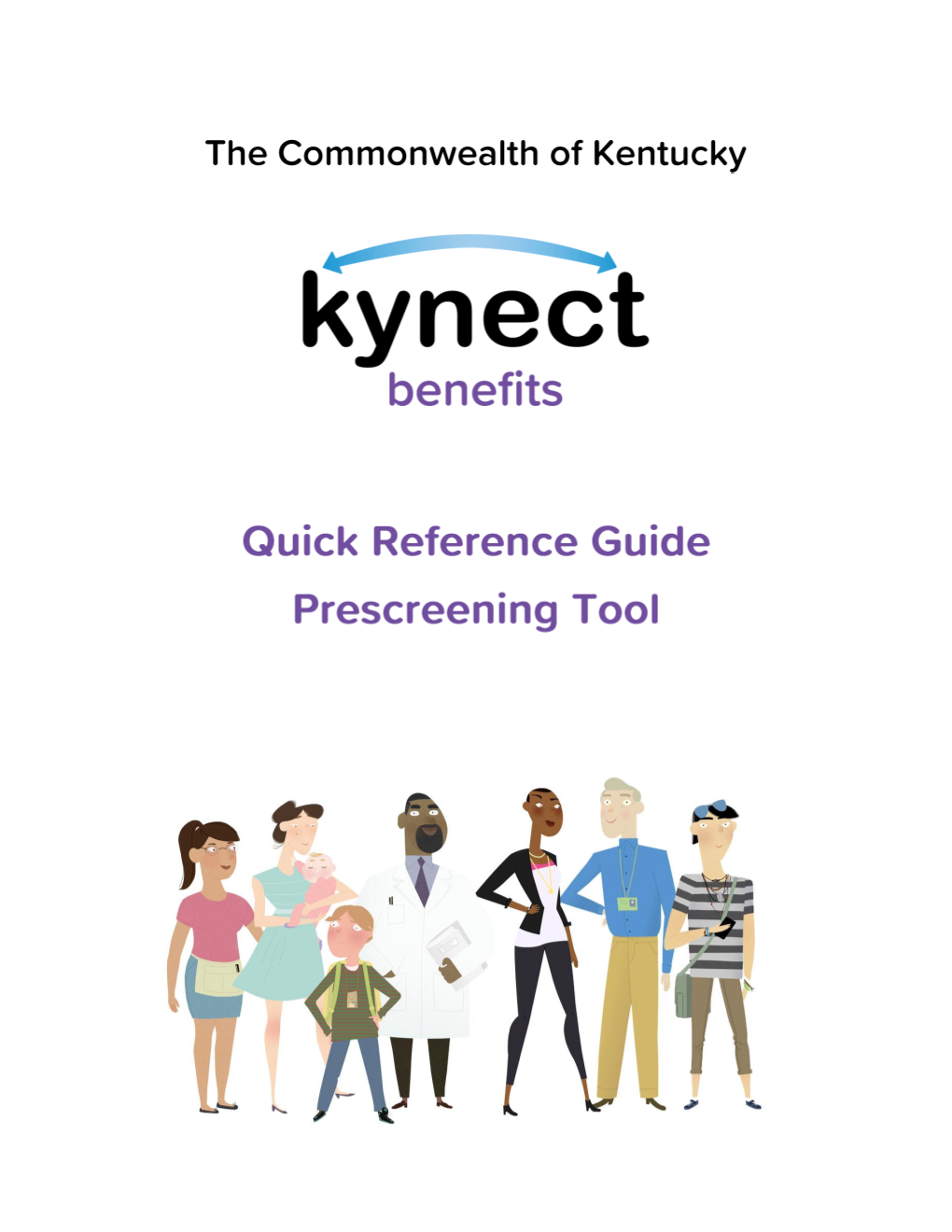 This Quick Reference Guide Is Designed to Help Users Complete the Steps Required to Use the Prescreening Tool in Kynect Benefits