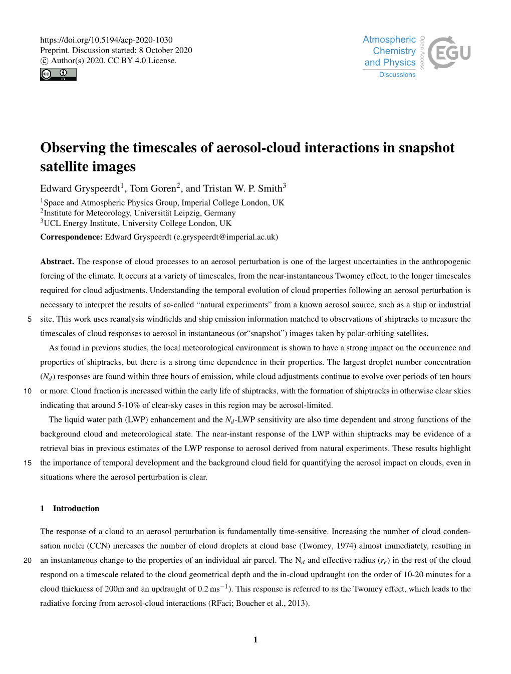 Observing the Timescales of Aerosol-Cloud Interactions in Snapshot Satellite Images Edward Gryspeerdt1, Tom Goren2, and Tristan W