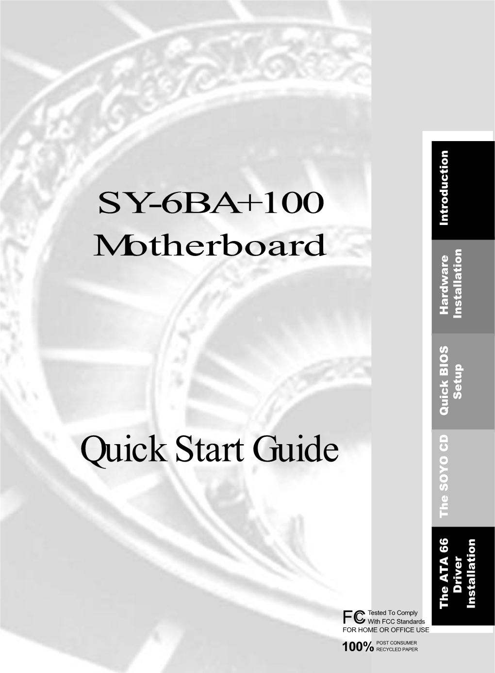 Quick Start Guide the S OY O CD Driver Installation the at a 66 Tested to Comply FCC with FCC Standards for HOME OR OFFICE USE