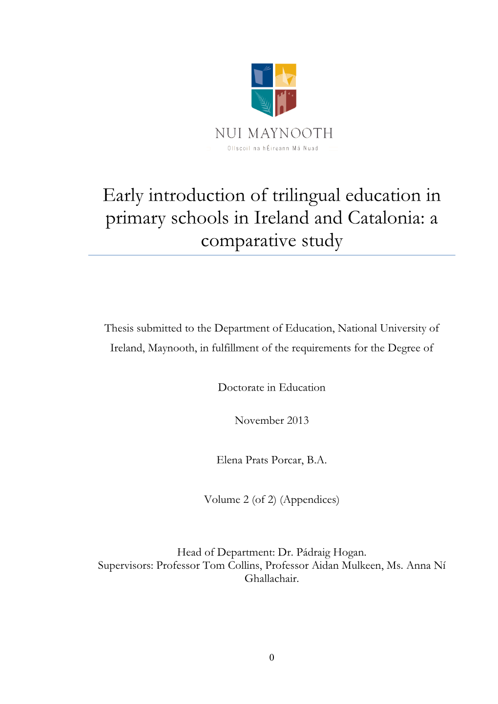 Early Introduction of Trilingual Education in Primary Schools in Ireland and Catalonia: a Comparative Study