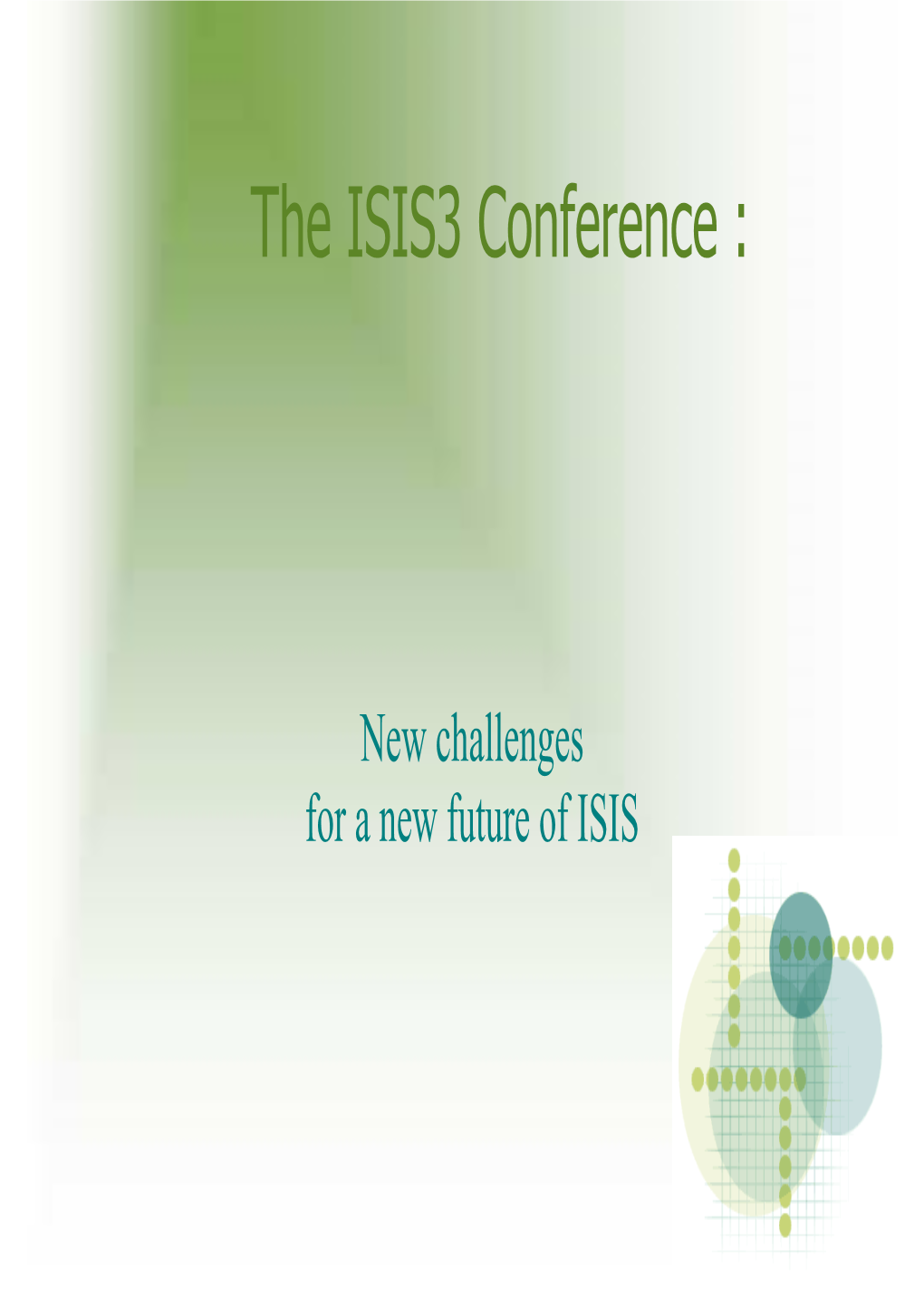 The ISIS3 Conference