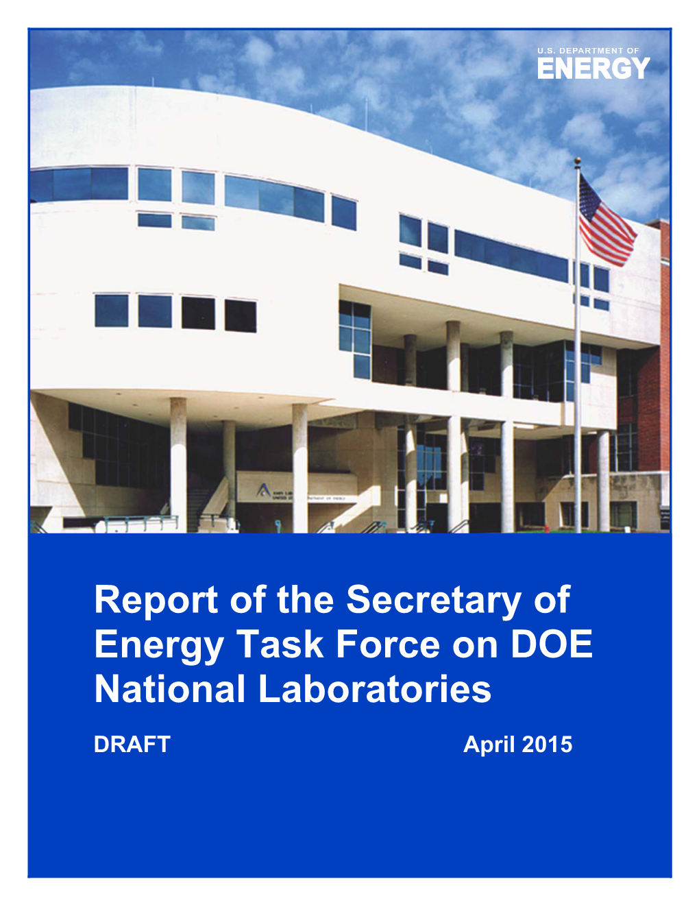 Report of the Secretary of Energy Task Force on DOE National Laboratories DRAFT April 2015 DRAFT/DO NOT CITE