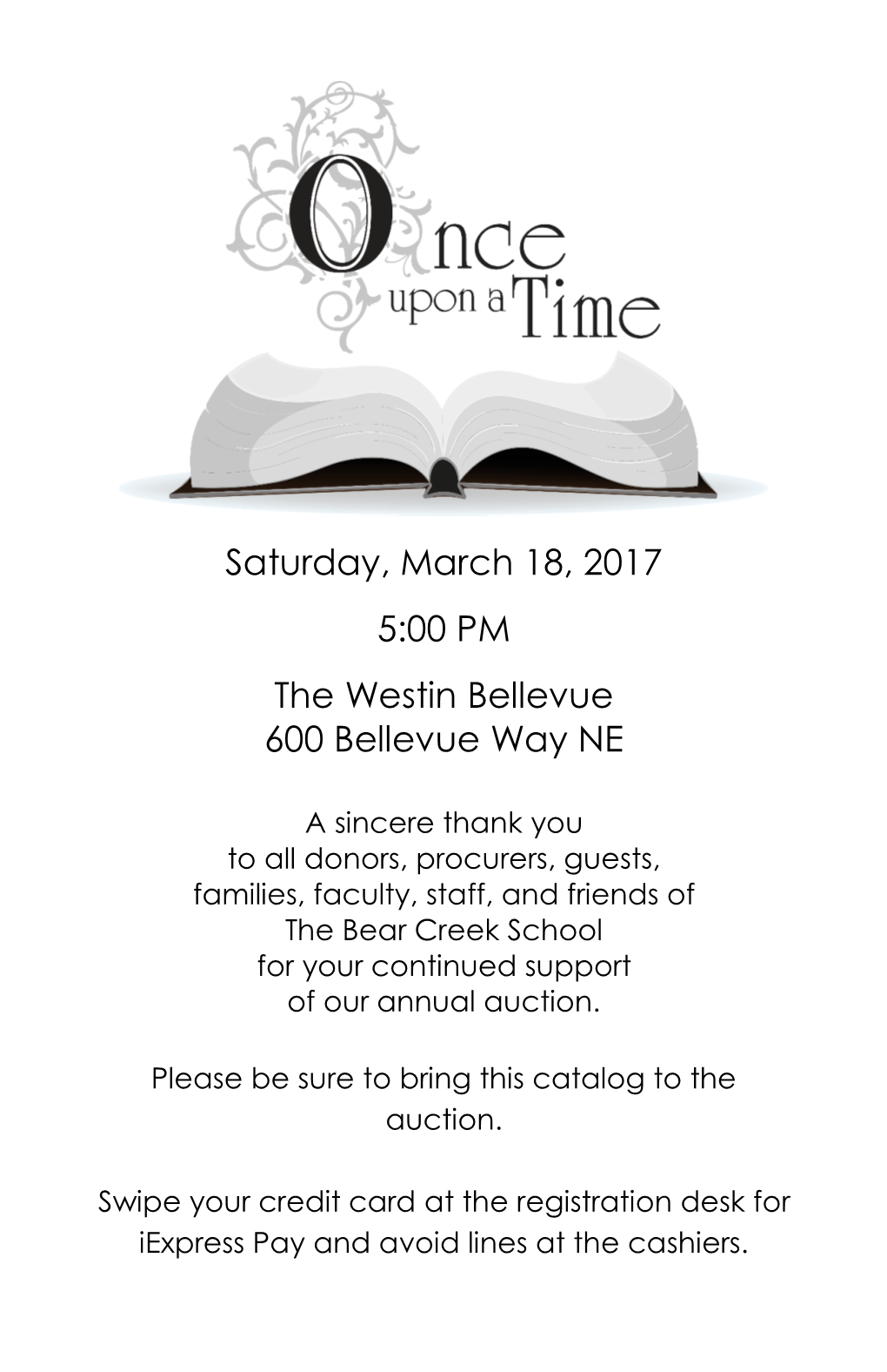 Saturday, March 18, 2017 5:00 PM the Westin Bellevue 600 Bellevue Way NE