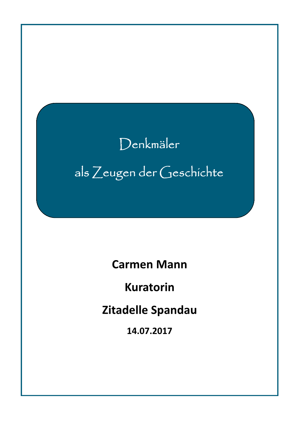 Carmen Mann Kuratorin Zitadelle Spandau Denkmäler Als Zeugen