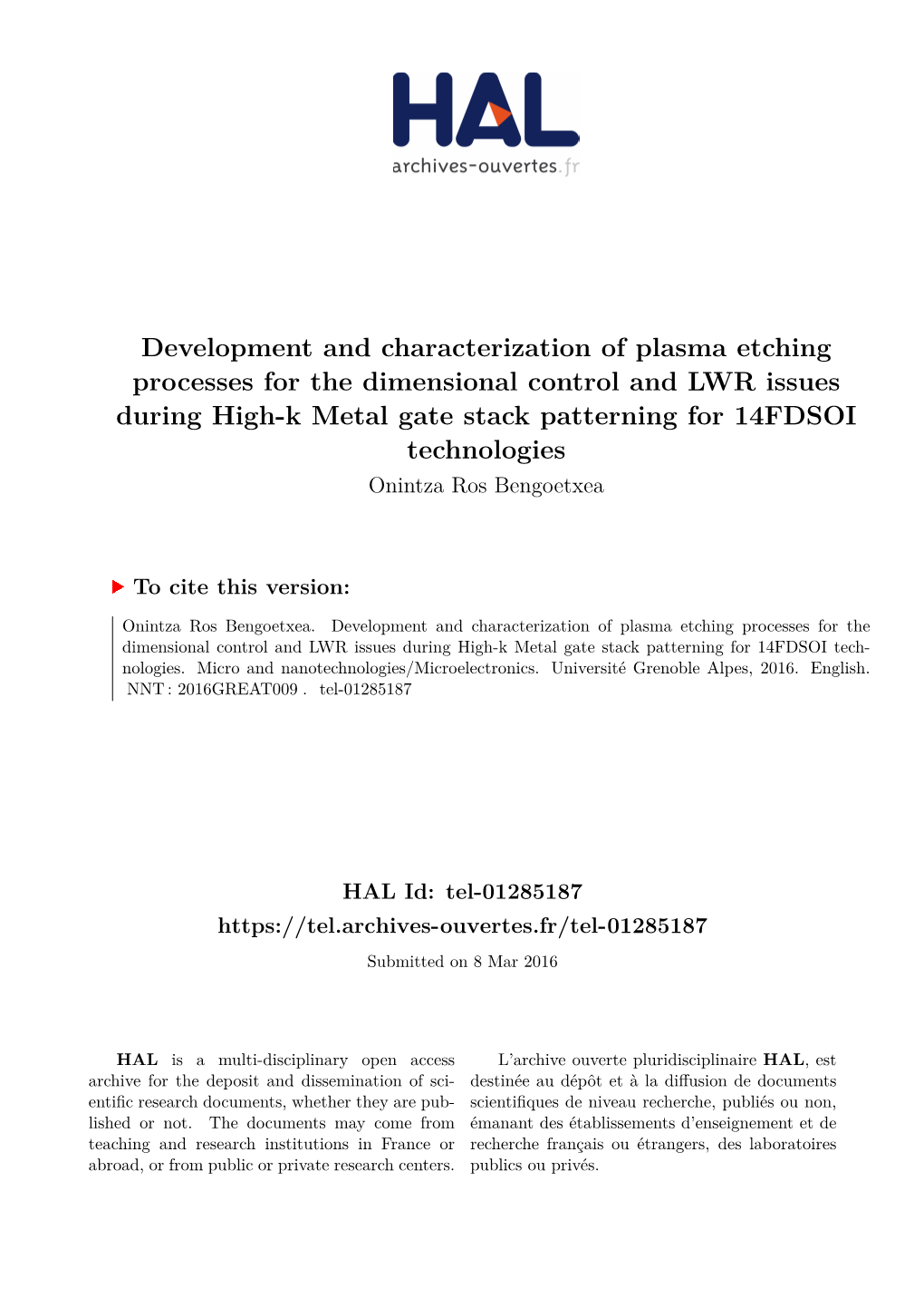 Development and Characterization of Plasma Etching Processes for The