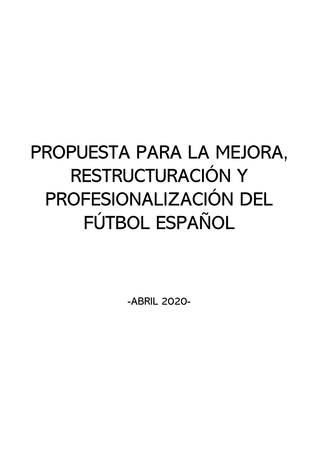 Propuesta Para La Mejora, Restructuración Y Profesionalización Del Fútbol Español