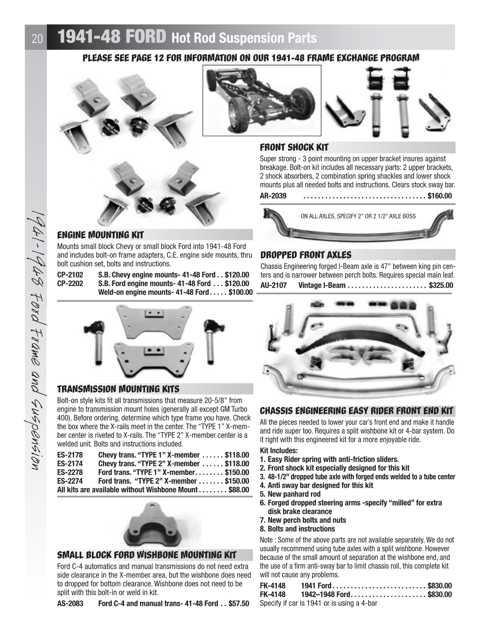20 1941-48 FORD Hot Rod Suspension Parts Please See Page 12 for Information on Our 1941-48 Frame Exchange Program