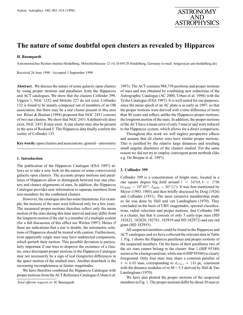 ASTRONOMY and ASTROPHYSICS the Nature of Some Doubtful Open Clusters As Revealed by Hipparcos