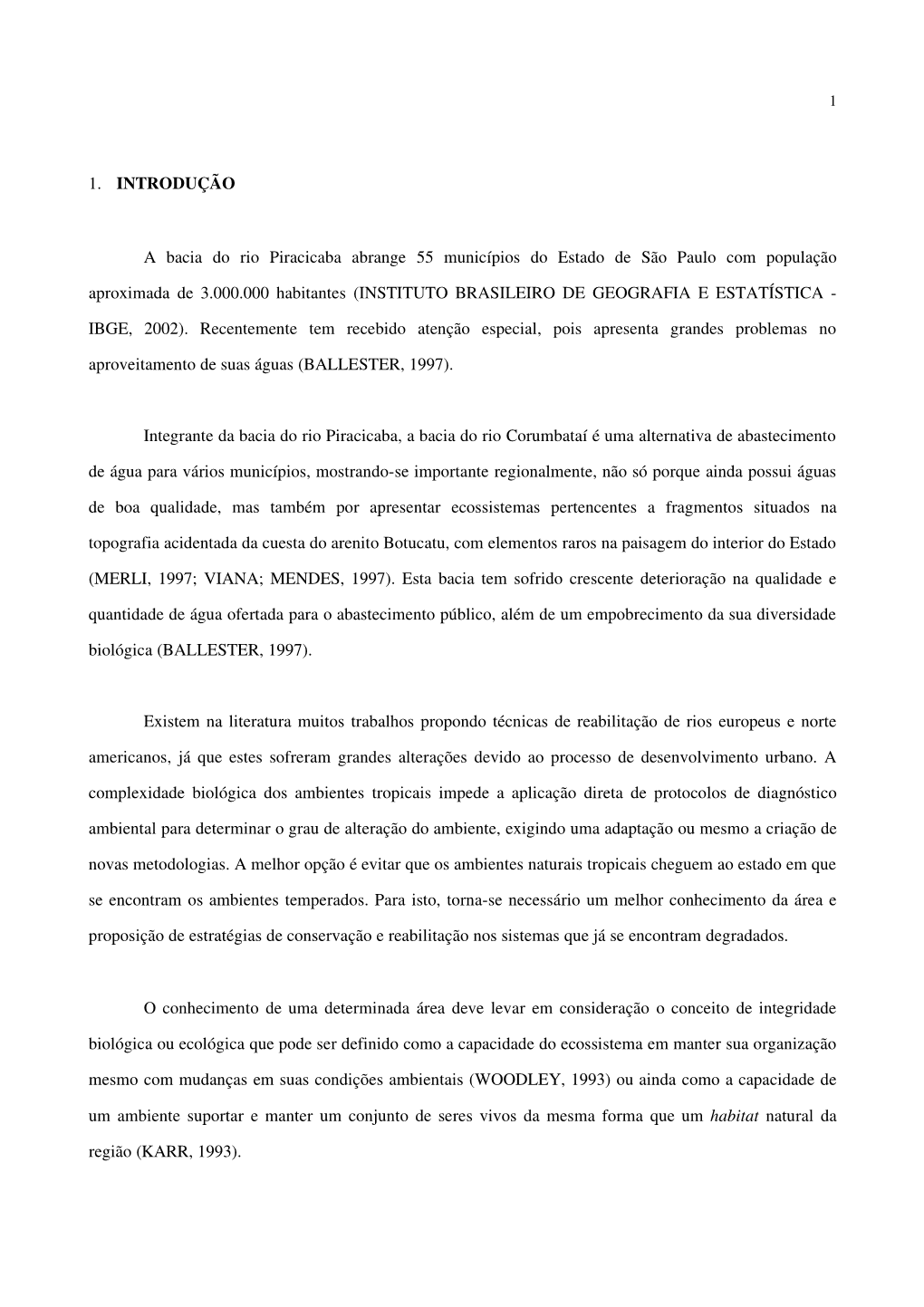 1. INTRODUÇÃO a Bacia Do Rio Piracicaba Abrange 55 Municípios Do Estado De São Paulo