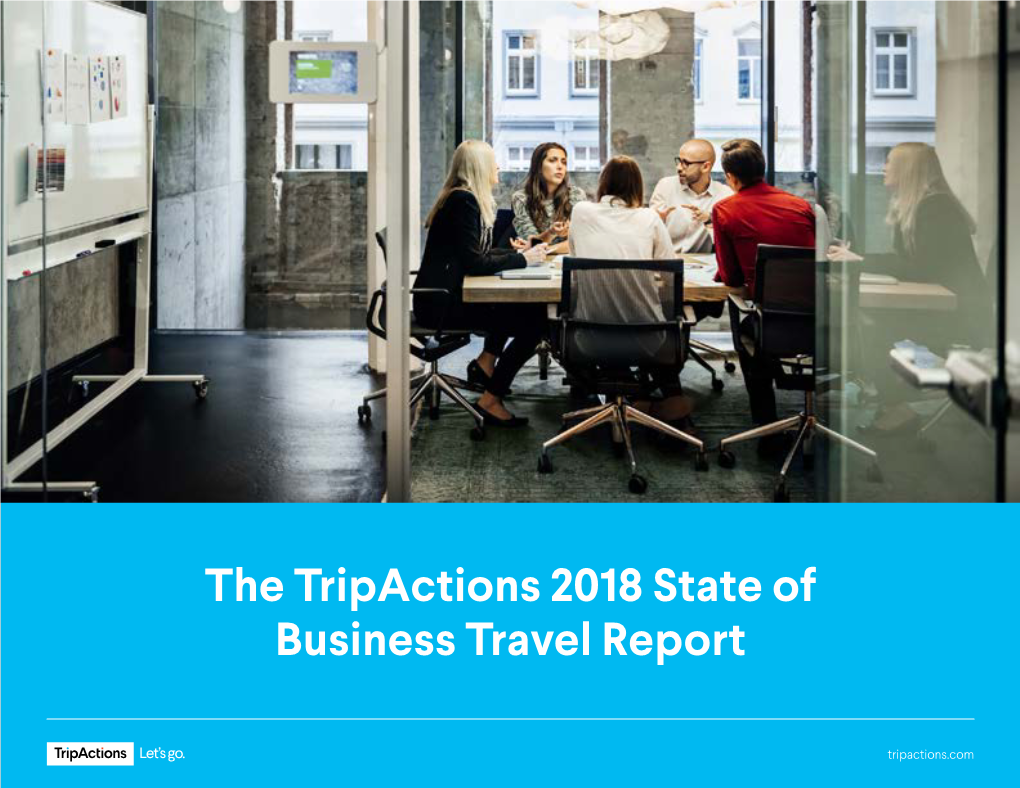 The Tripactions 2018 State of Business Travel Report
