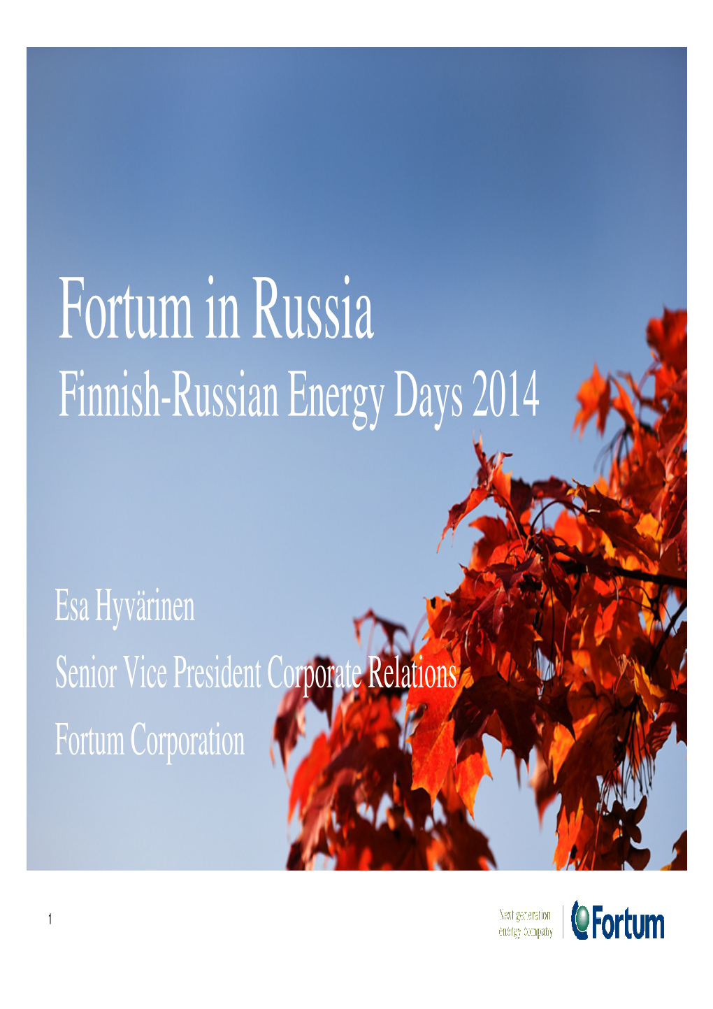 Fortum in Russia Finnish-Russian Energy Days 2014