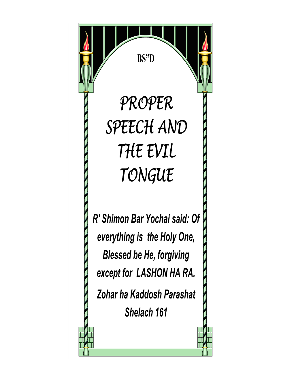 Proper Speech and the Evil Tongue 1
