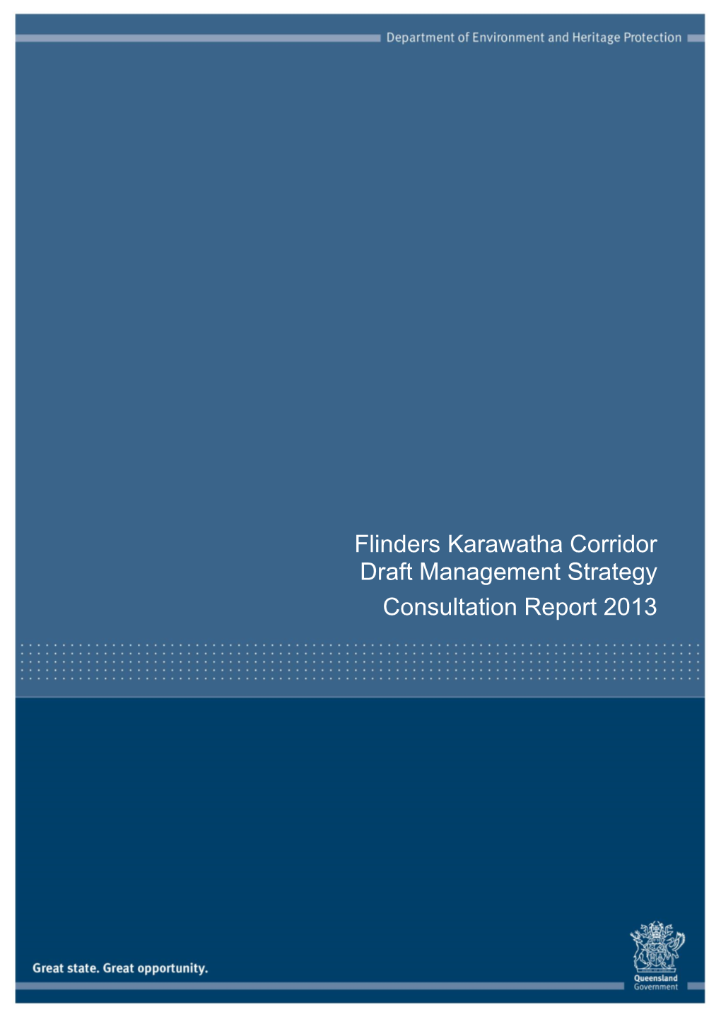 Flinders Karawatha Corridor Draft Management Strategy Consultation Report 2013