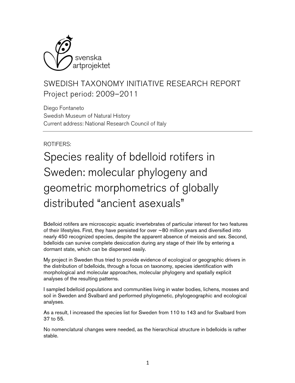 Species Reality of Bdelloid Rotifers in Sweden: Molecular Phylogeny and Geometric Morphometrics of Globally Distributed “Ancient Asexuals”