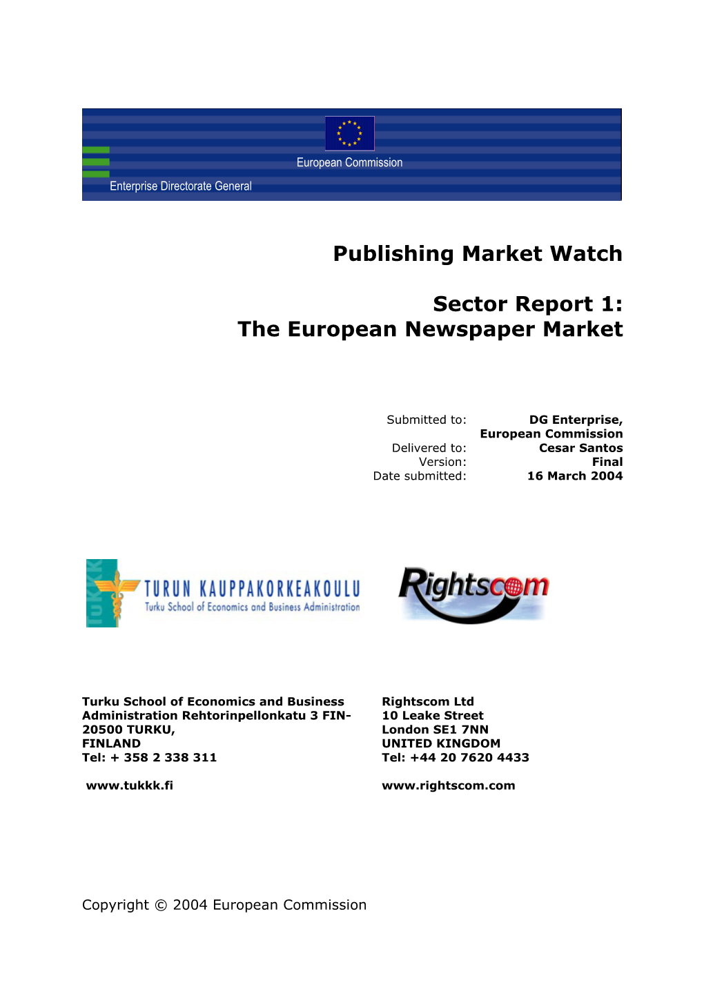 Publishing Market Watch, Sector Report 1: the European Newspaper Market. 16 March 2004
