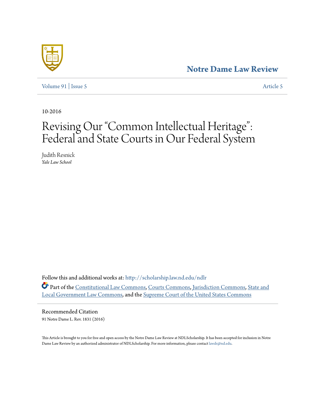 Revising Our “Common Intellectual Heritage”: Federal and State Courts in Our Federal System Judith Resnick Yale Law School