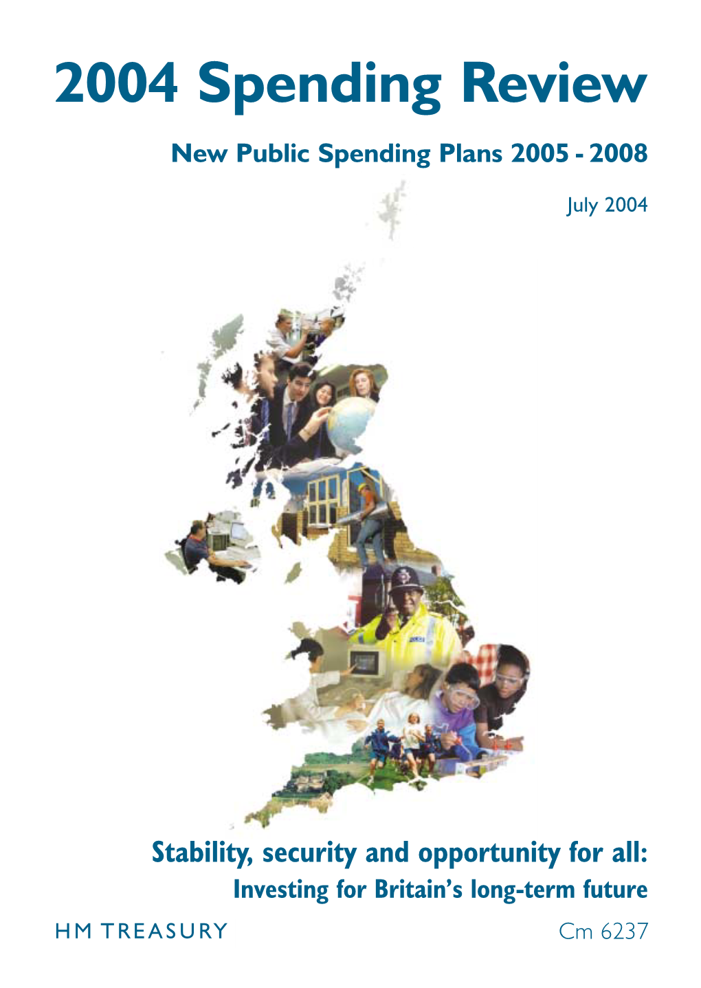 2004 Spending Review New Public Spending Plans 2005 - 2008