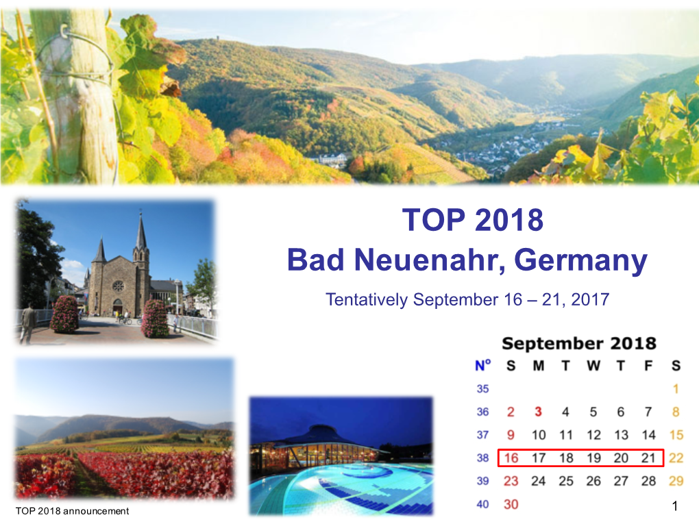 TOP 2018 Bad Neuenahr, Germany Tentatively September 16 – 21, 2017