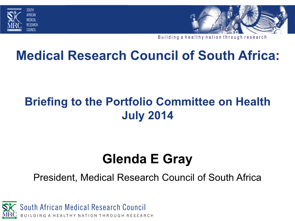 Glenda E Gray Medical Research Council of South Africa