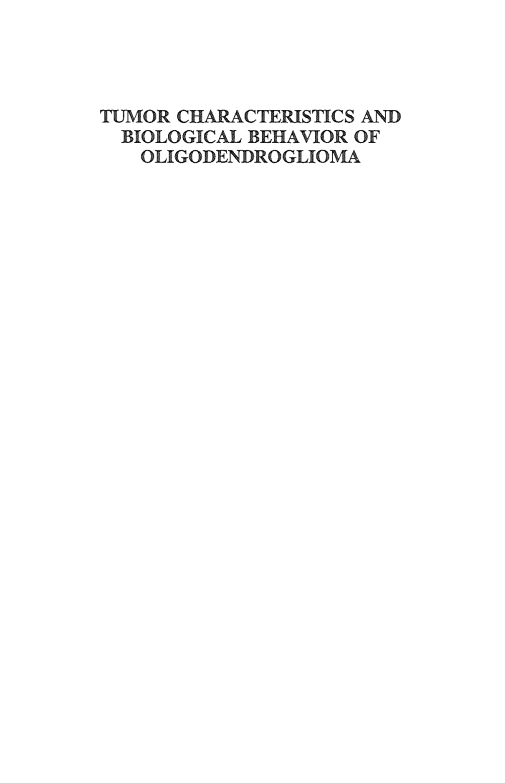 Tumorcharacteidsticsand Biological Behavior of Oligodendroglioma 13 :-:C"- 19:50
