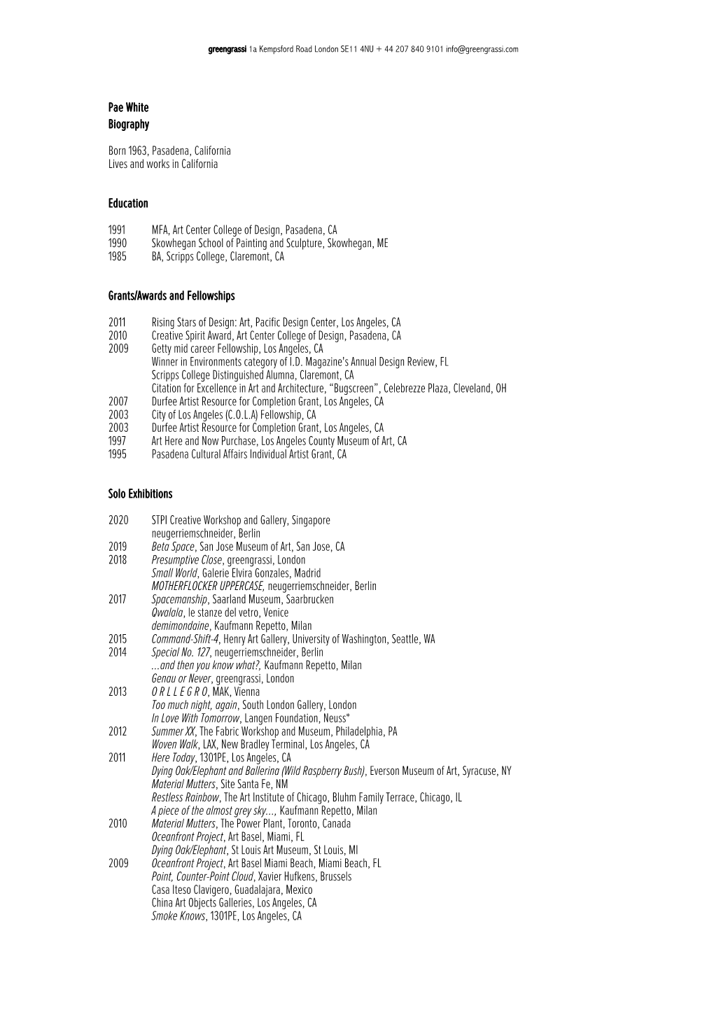 Pae White Biography Born 1963, Pasadena, California Lives and Works in California Education 1991 MFA, Art Center College of Desi