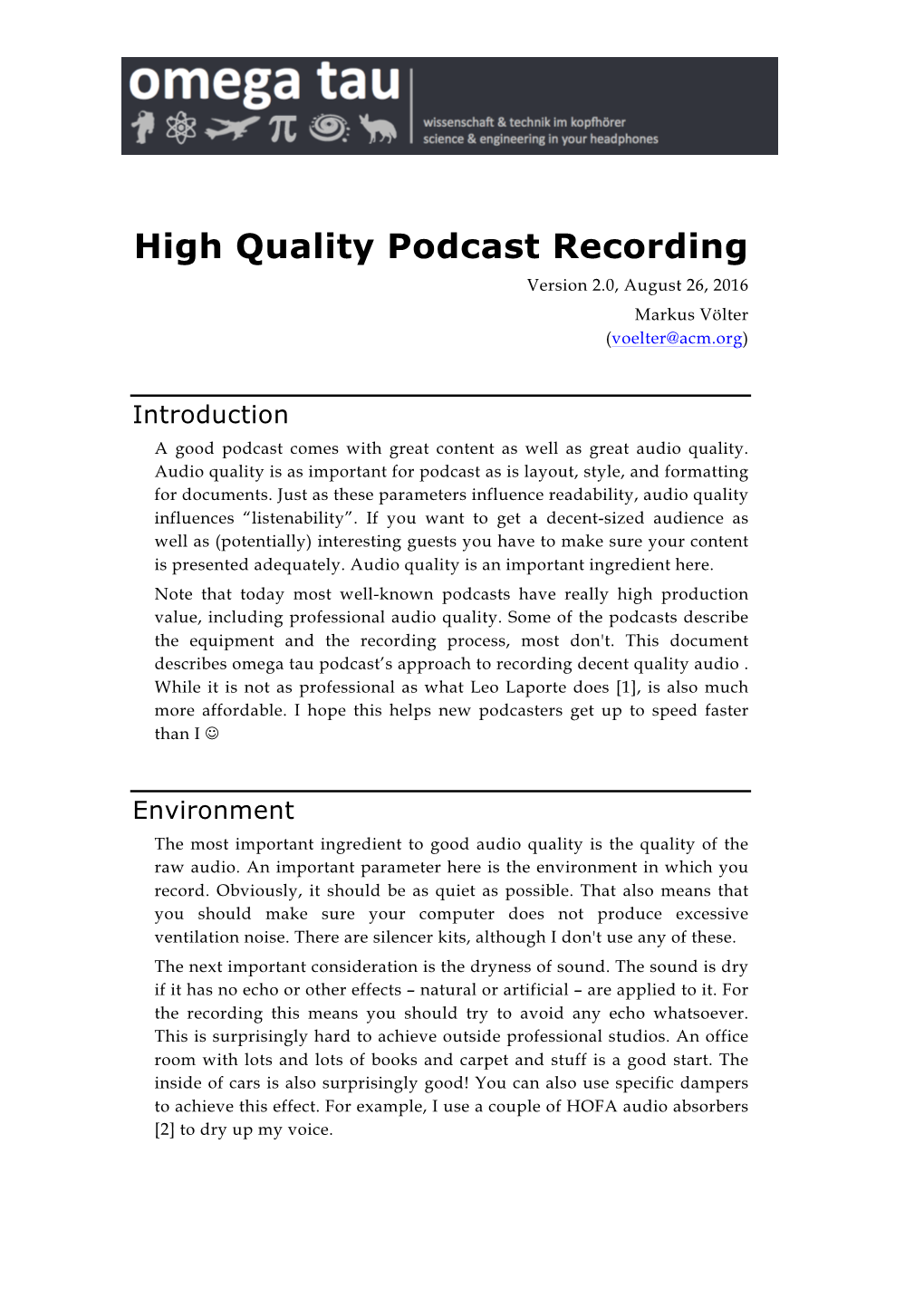 High Quality Podcast Recording Version 2.0, August 26, 2016 Markus Völter (Voelter@Acm.Org)