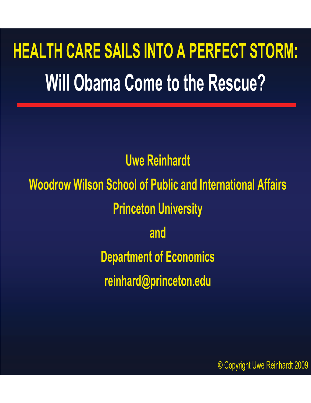 HEALTH CARE SAILS INTO a PERFECT STORM: Will Obama Come to the Rescue?